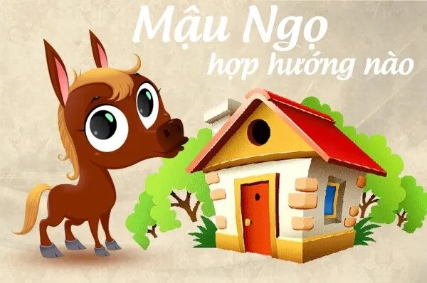 Tuổi Mậu Ngọ sinh năm 1978 hợp hướng nhà nào?