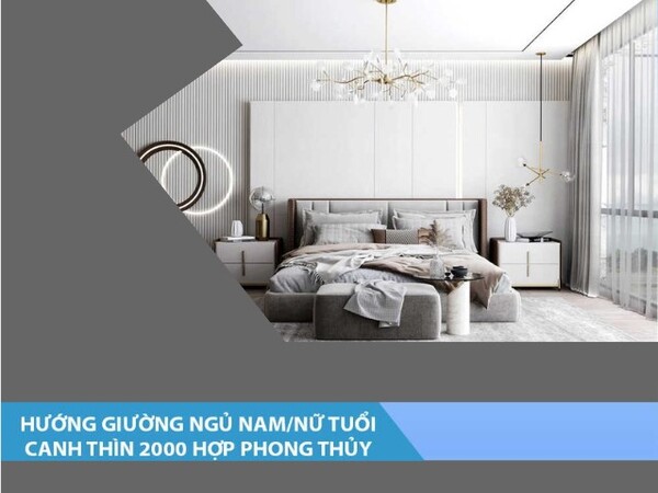 Hướng giường ngủ tốt cho sức khỏe và hợp tuổi với Canh Thìn 