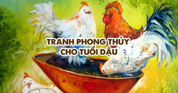 Phong thủy người tuổi Dậu