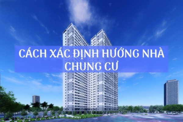 Các phương pháp xác định hướng nhà chung cư