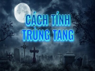 Những sai lầm phổ biến khi tính trùng tang