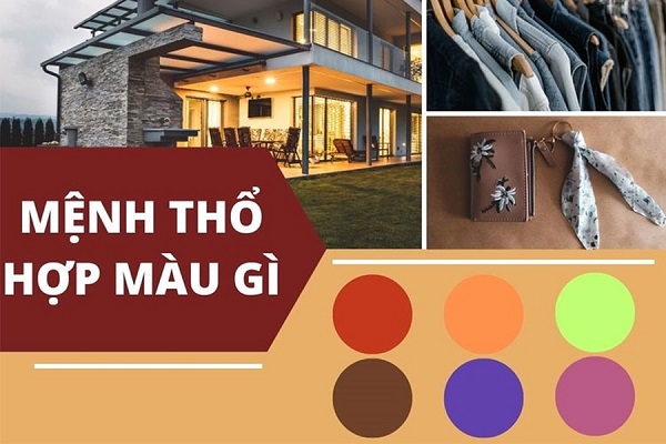 Người mệnh Thổ nên ưu tiên các màu cam đất, đỏ rượu, hoặc vàng kem